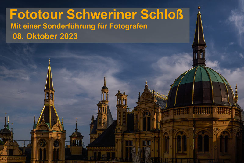 Fototour Schweriner Schloß, 8.10.2023