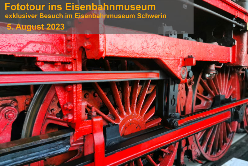 Fototour Eisenbahnmuseum, 05.08.2023