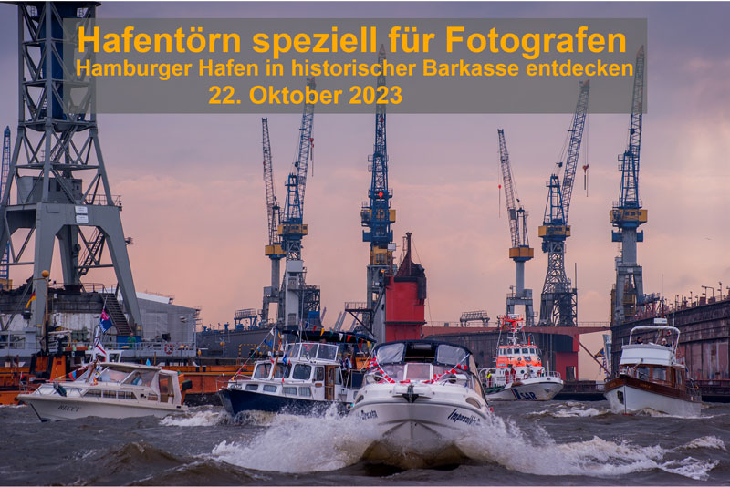 Fototour Barkassenfahrt für Fotografen, 22. Oktober 2023